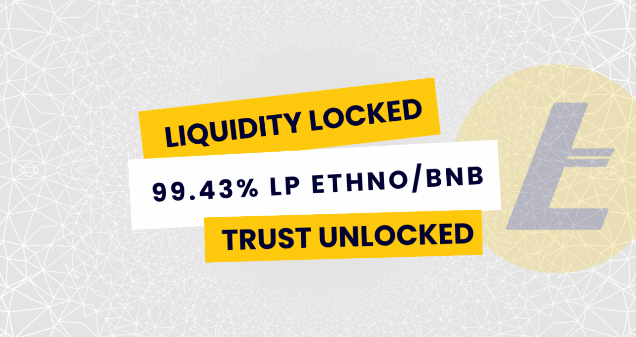 Locked & Trusted: ETHNO Secures Liquidity to Protect Holders and Build Long-Term Value